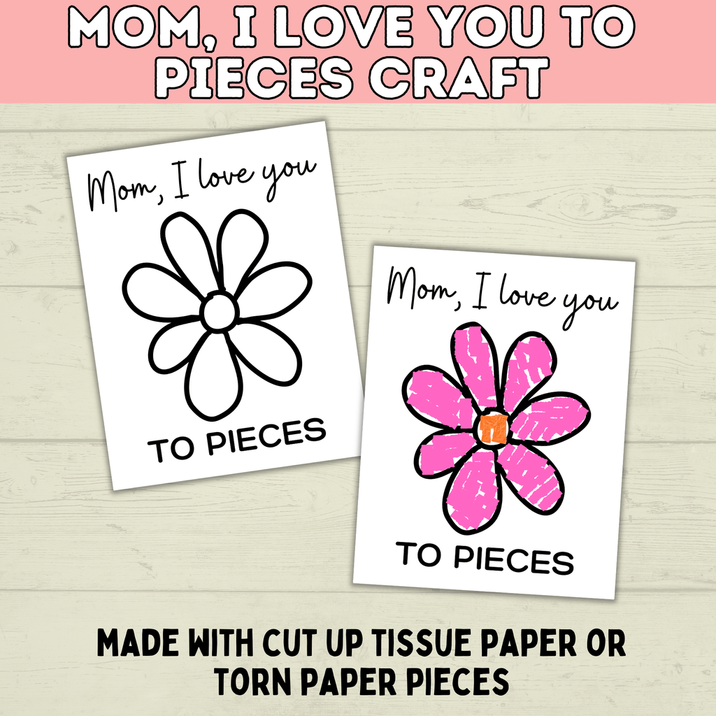 I Love You to Pieces Craft | Easy Mother's Day Craft Printable | Heart Craft | Flower Craft | Mom, I Love You to Pieces | Mother's Day Card