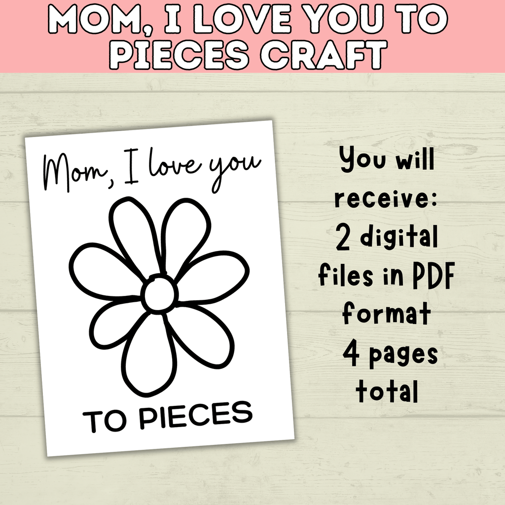 I Love You to Pieces Craft | Easy Mother's Day Craft Printable | Heart Craft | Flower Craft | Mom, I Love You to Pieces | Mother's Day Card