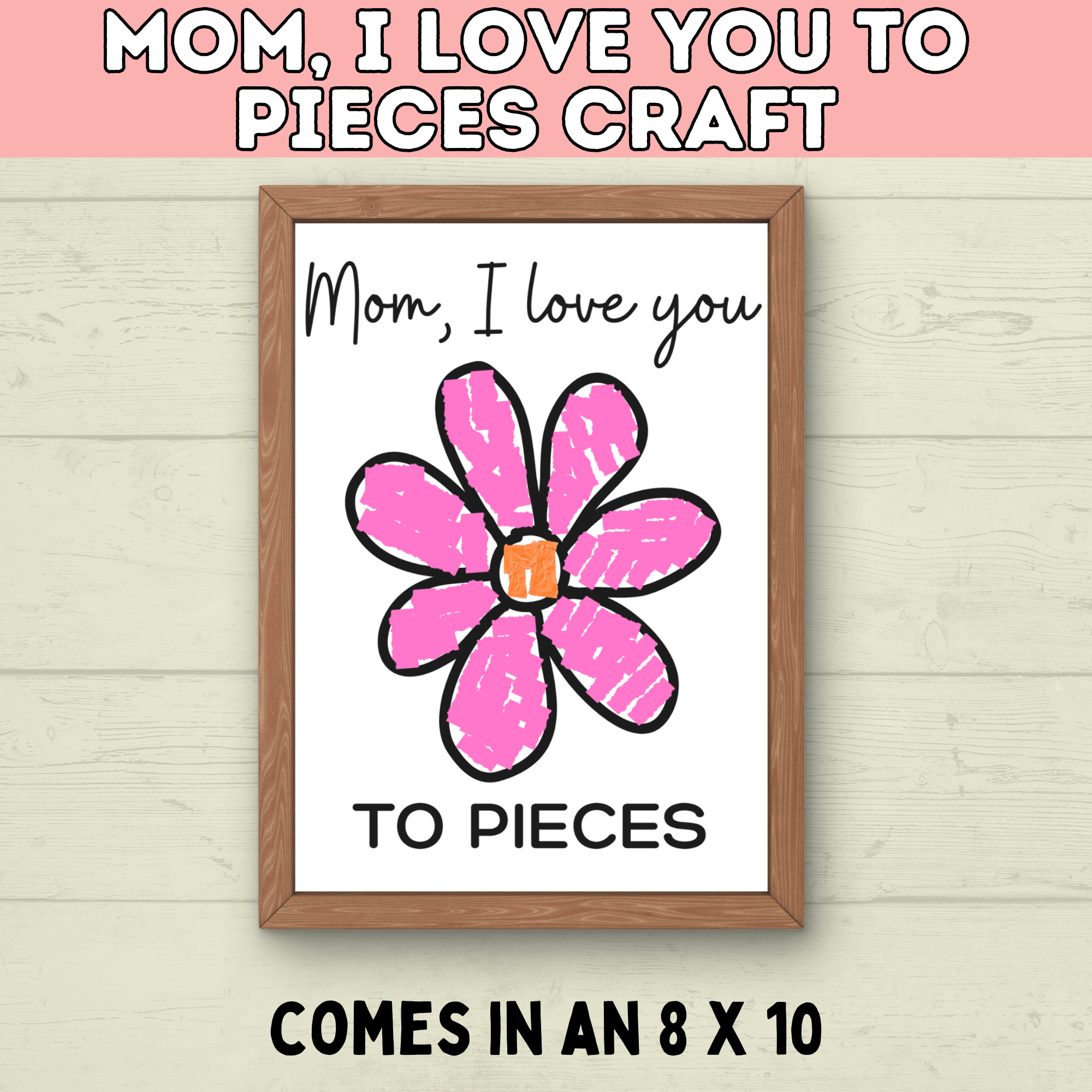 I Love You to Pieces Craft | Easy Mother's Day Craft Printable | Heart Craft | Flower Craft | Mom, I Love You to Pieces | Mother's Day Card