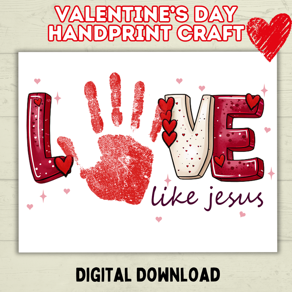 Love Valentine's Day Christian Handprint Craft for Kids, Keepsake Handprint Art, Homeschool Preschool and Kindergarten Activity