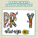 Pray Always Handprint Craft, Sunday School Craft, Prayer Craft, Handprint Art, Prayer Art, Bible Lesson craft, Christian Keepsake Art