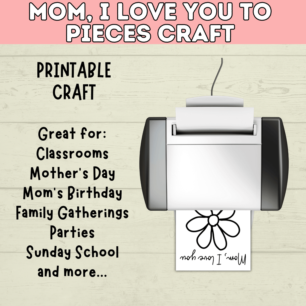 I Love You to Pieces Craft | Easy Mother's Day Craft Printable | Heart Craft | Flower Craft | Mom, I Love You to Pieces | Mother's Day Card