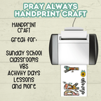 Pray Always Handprint Craft, Sunday School Craft, Prayer Craft, Handprint Art, Prayer Art, Bible Lesson craft, Christian Keepsake Art