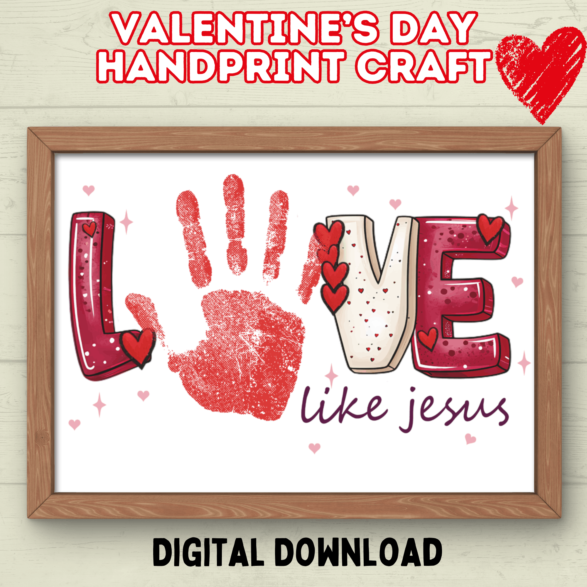 Love Valentine's Day Christian Handprint Craft for Kids, Keepsake Handprint Art, Homeschool Preschool and Kindergarten Activity