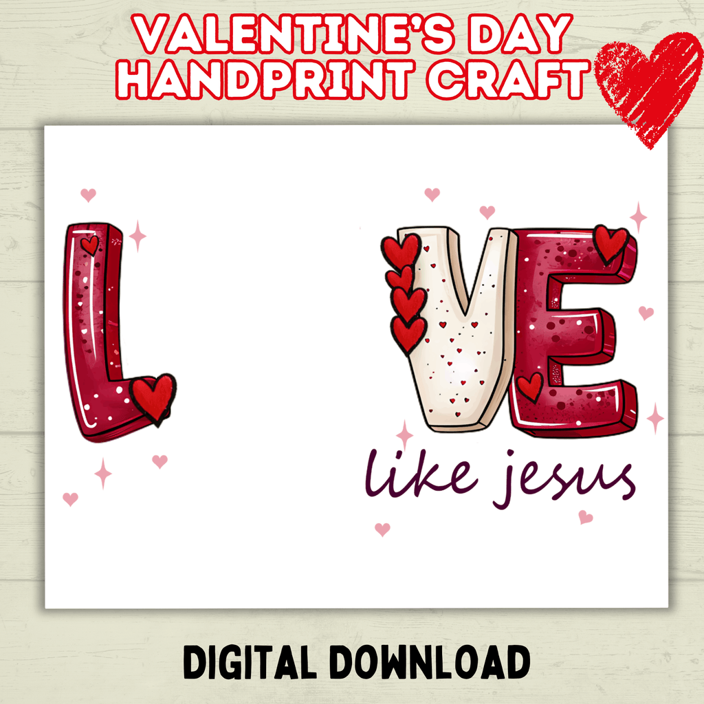 Love Valentine's Day Christian Handprint Craft for Kids, Keepsake Handprint Art, Homeschool Preschool and Kindergarten Activity