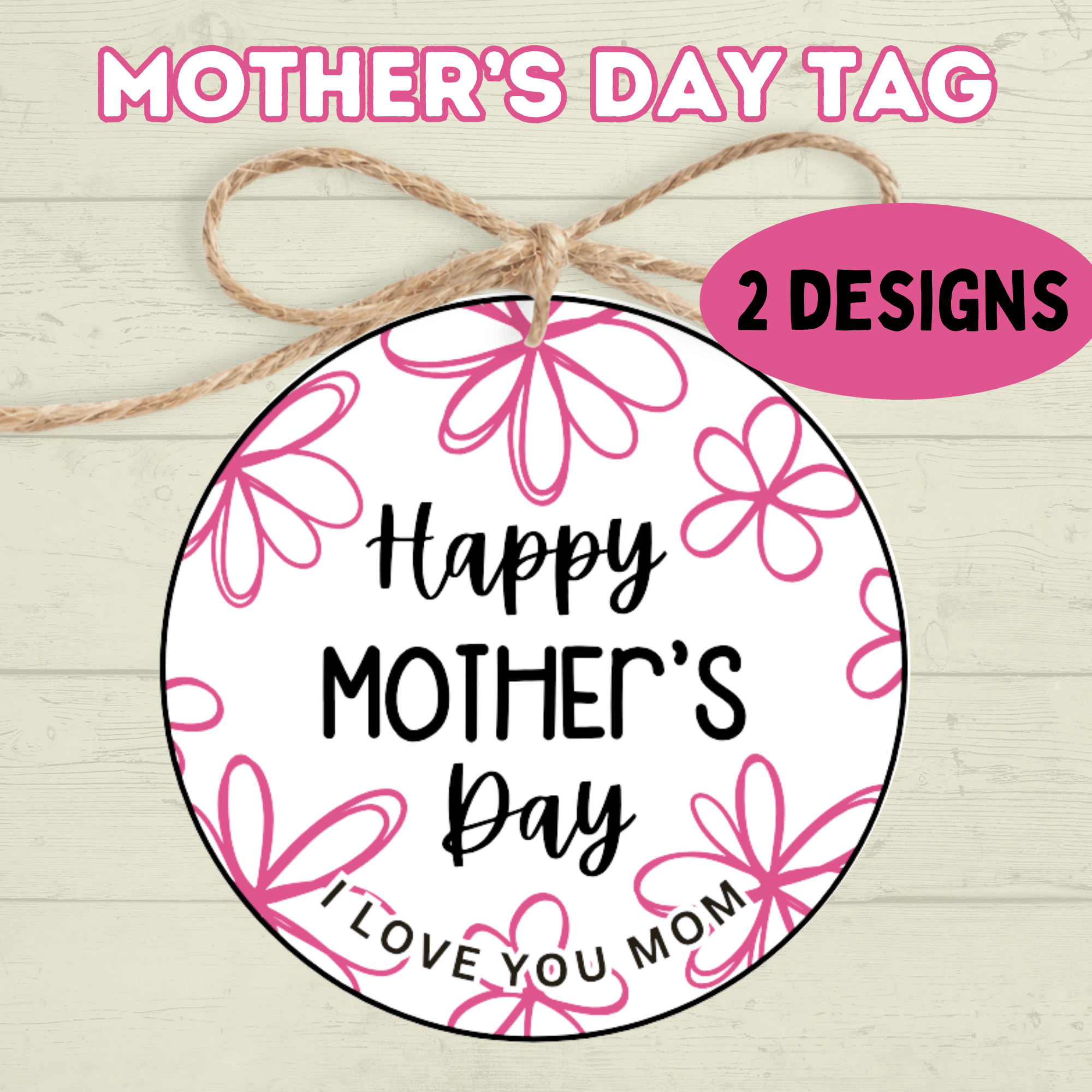 Mother's Day Tag, Happy Mother's Day, Gift Tag for Mom, Gifts for Mom, Cookie Tag, Floral Mom Tag, Flowers Tag, Wife, Mama, Packaging Tag